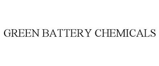 GREEN BATTERY CHEMICALS