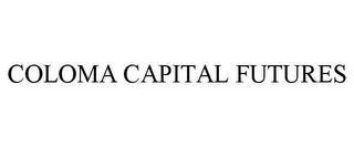 COLOMA CAPITAL FUTURES