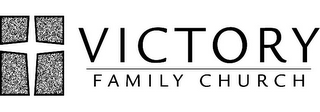 VICTORY FAMILY CHURCH