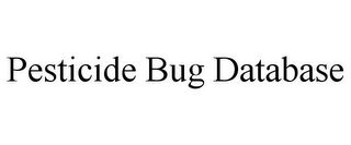 PESTICIDE BUG DATABASE