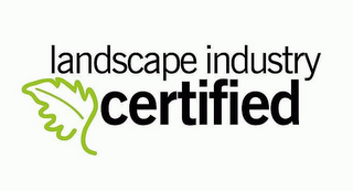 LANDSCAPE INDUSTRY CERTIFIED