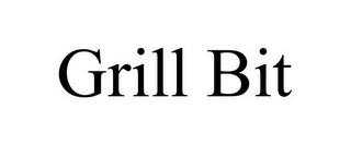 GRILL BIT