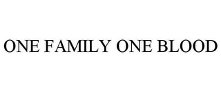 ONE FAMILY ONE BLOOD