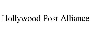 HOLLYWOOD POST ALLIANCE