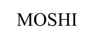 MOSHI