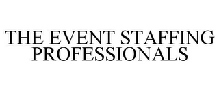 THE EVENT STAFFING PROFESSIONALS