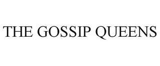 THE GOSSIP QUEENS