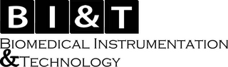 BI&T BIOMEDICAL INSTRUMENTATION & TECHNOLOGY