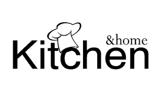 KITCHEN &HOME