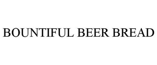 BOUNTIFUL BEER BREAD