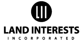 LII LAND INTERESTS INCORPORATED