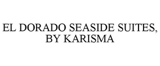 EL DORADO SEASIDE SUITES, BY KARISMA