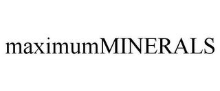 MAXIMUMMINERALS