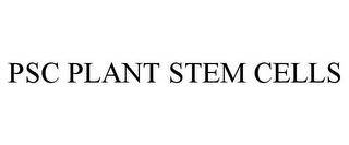 PSC PLANT STEM CELLS