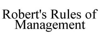 ROBERT'S RULES OF MANAGEMENT