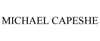 MICHAEL CAPESHE