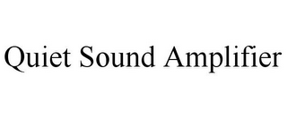 QUIET SOUND AMPLIFIER