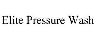 ELITE PRESSURE WASH