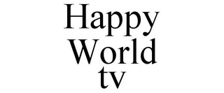 HAPPY WORLD TV