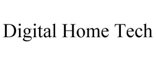 DIGITAL HOME TECH