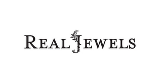 REAL JEWELS