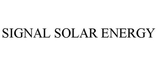 SIGNAL SOLAR ENERGY