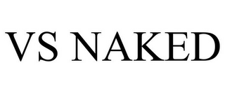 VS NAKED