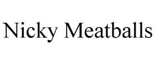 NICKY MEATBALLS