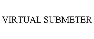 VIRTUAL SUBMETER