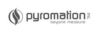 PYROMATION INC. BEYOND MEASURE