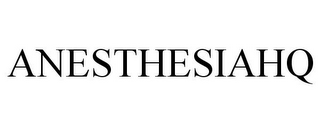 ANESTHESIAHQ