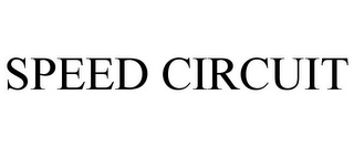 SPEED CIRCUIT