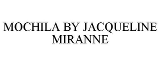 MOCHILA BY JACQUELINE MIRANNE