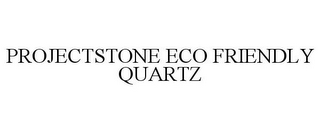 PROJECTSTONE ECO FRIENDLY QUARTZ