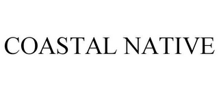 COASTAL NATIVE