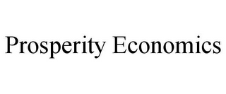 PROSPERITY ECONOMICS