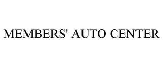 MEMBERS' AUTO CENTER