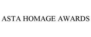 ASTA HOMAGE AWARDS