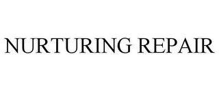 NURTURING REPAIR