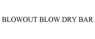 BLOWOUT BLOW DRY BAR