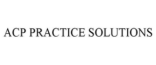 ACP PRACTICE SOLUTIONS