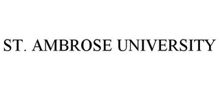 ST. AMBROSE UNIVERSITY