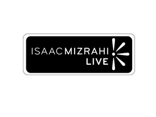 ISAAC MIZRAHI LIVE