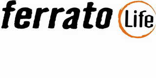 FERRATO LIFE