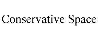 CONSERVATIVE SPACE