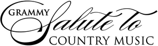 GRAMMY SALUTE TO COUNTRY MUSIC