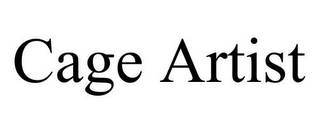 CAGE ARTIST