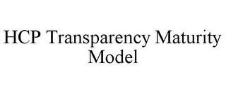 HCP TRANSPARENCY MATURITY MODEL