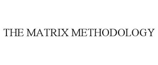 THE MATRIX METHODOLOGY