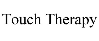 TOUCH THERAPY